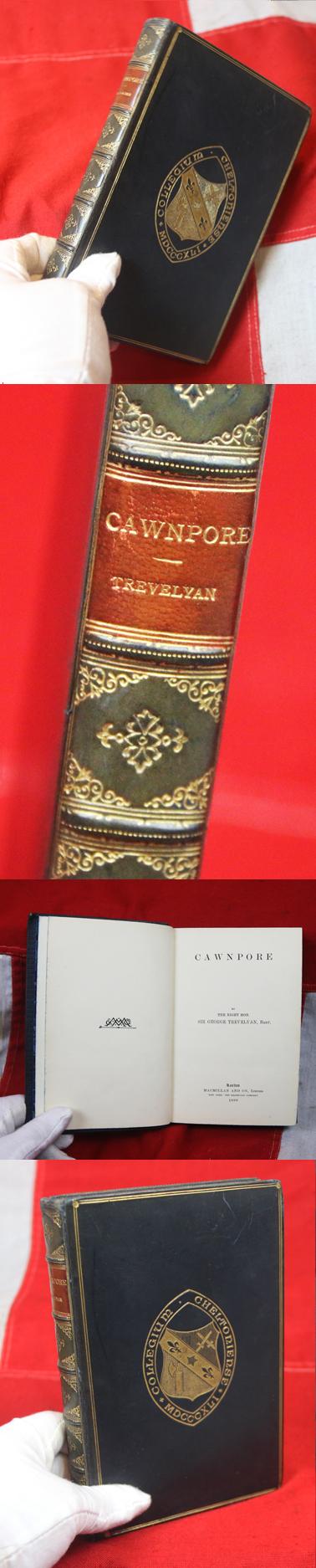 A Beautiful Full leather Bound,  'Cawnpore' by George Otto Trevelyan Published by Macmillan and Co., 1899