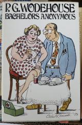 Bachelors Anonymous. Ist Edition. Publisher’s Cloth and Dustwrapper. 1973; Wodehouse, P.G. - A Most Thoughtful Memorial Gift From The Most Beloved Queen Elizabeth, The Queen Mother, To The Hawkins Family.